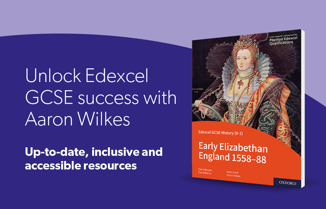 Edexcel GCSE History from series editor Aaron Wilkes