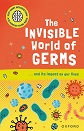 Very Short Introductions for Curious Young Minds: The Invisible World of Germs
