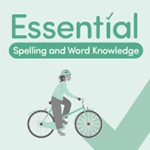 Essential Spelling and Word Knowledge