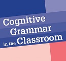 Cognitive Grammar in the Classroom
