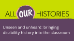 All Our Histories Blog: Disability history in the classroom