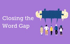 Help to Close the Word Gap