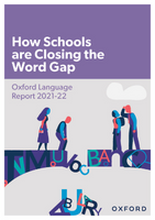 How Schools are Closing the Word Gap: The Oxford Language Report 2021-22