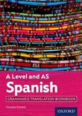 A Level and AS Spanish Grammar and Translation Workbook front cover