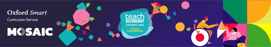 Oxford Smart Curriculum Service Mosaic TeachSecondary Awards 2024 Highly Commended