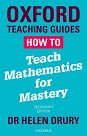 Teach Mathematics for Mastery, Dr Helen Drury